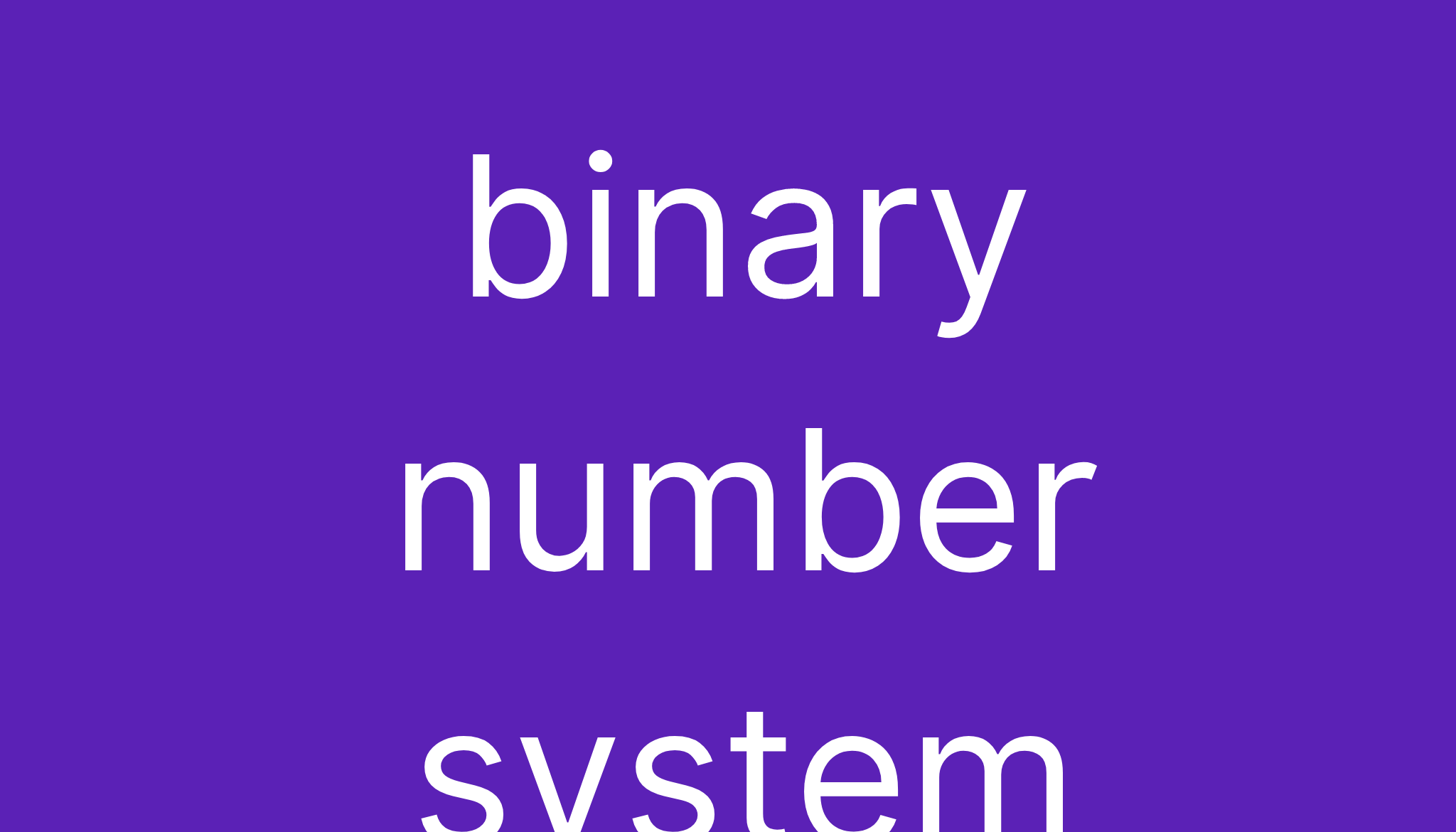 Definition Of Binary Number System And Examples